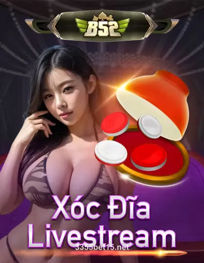 3355bet B52 Xoc Dia Livestream Portrait